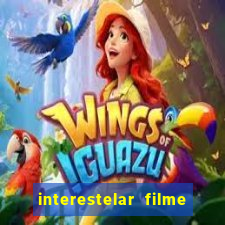 interestelar filme completo dublado google drive interestelar filme